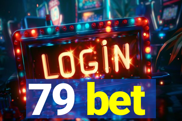 79 bet